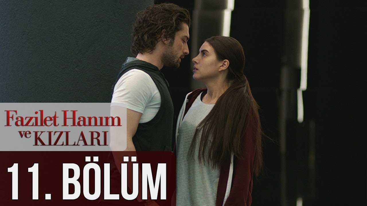 Fazilet Hanım ve Kızları 11.Bölüm 3 Haziran 2017 izle Videoseyredin
