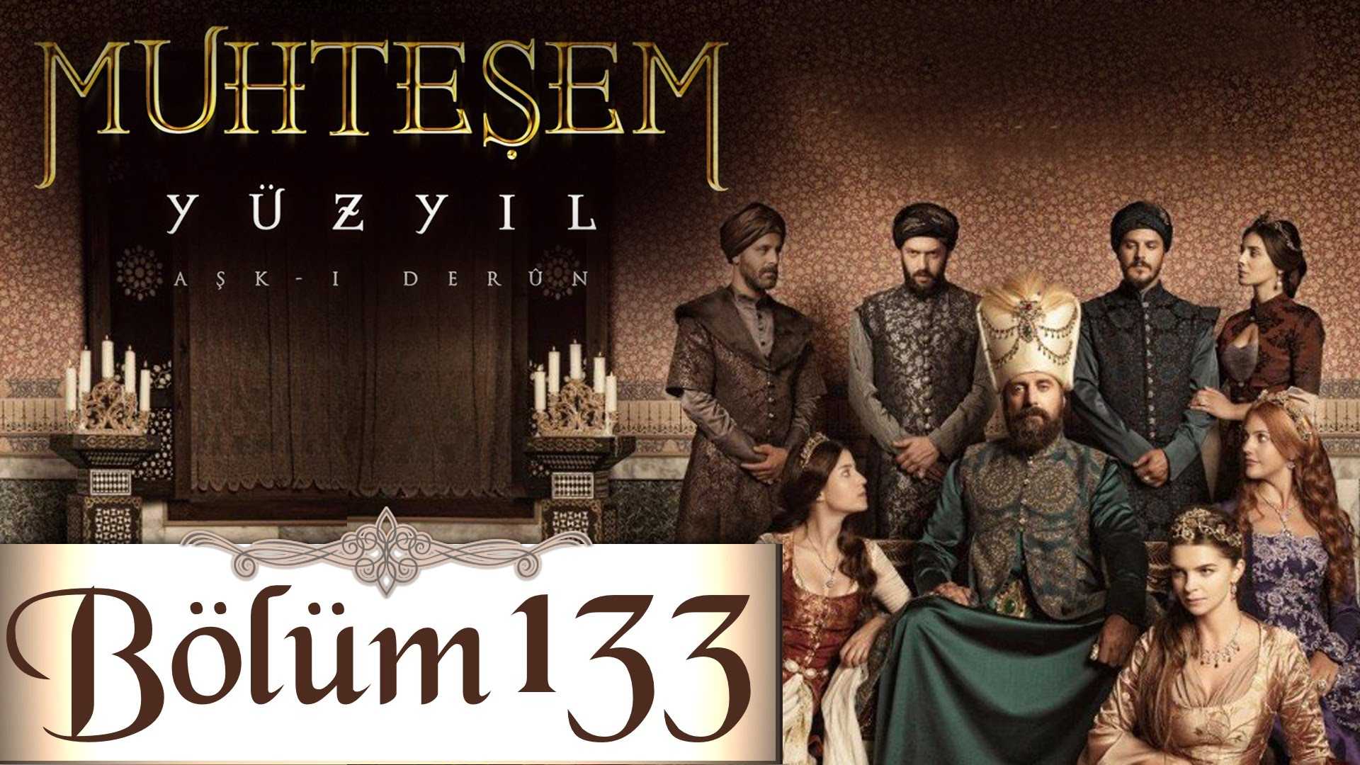 Muhteşem Yüzyıl 133.Bölüm (HD) Videoseyredin