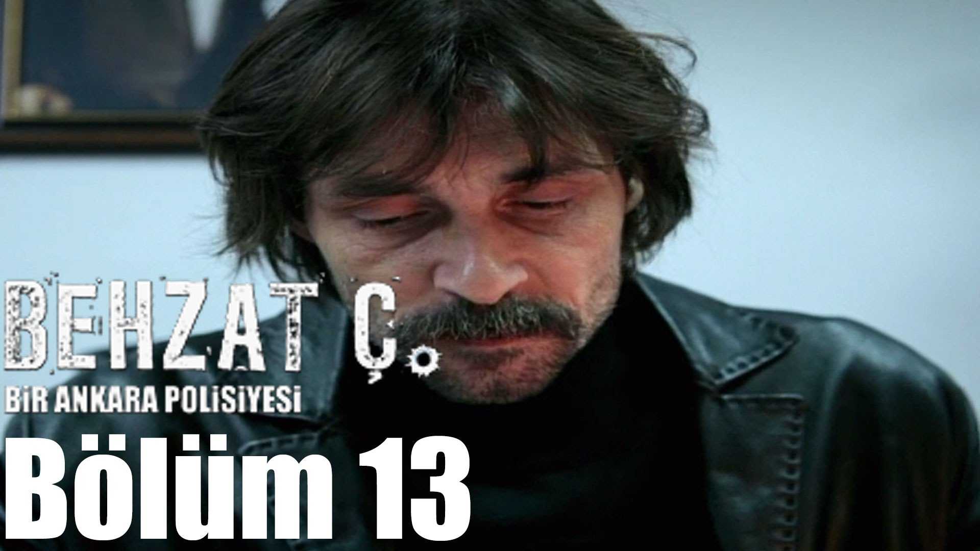 Behzat Ç. 13. Bölüm Videoseyredin