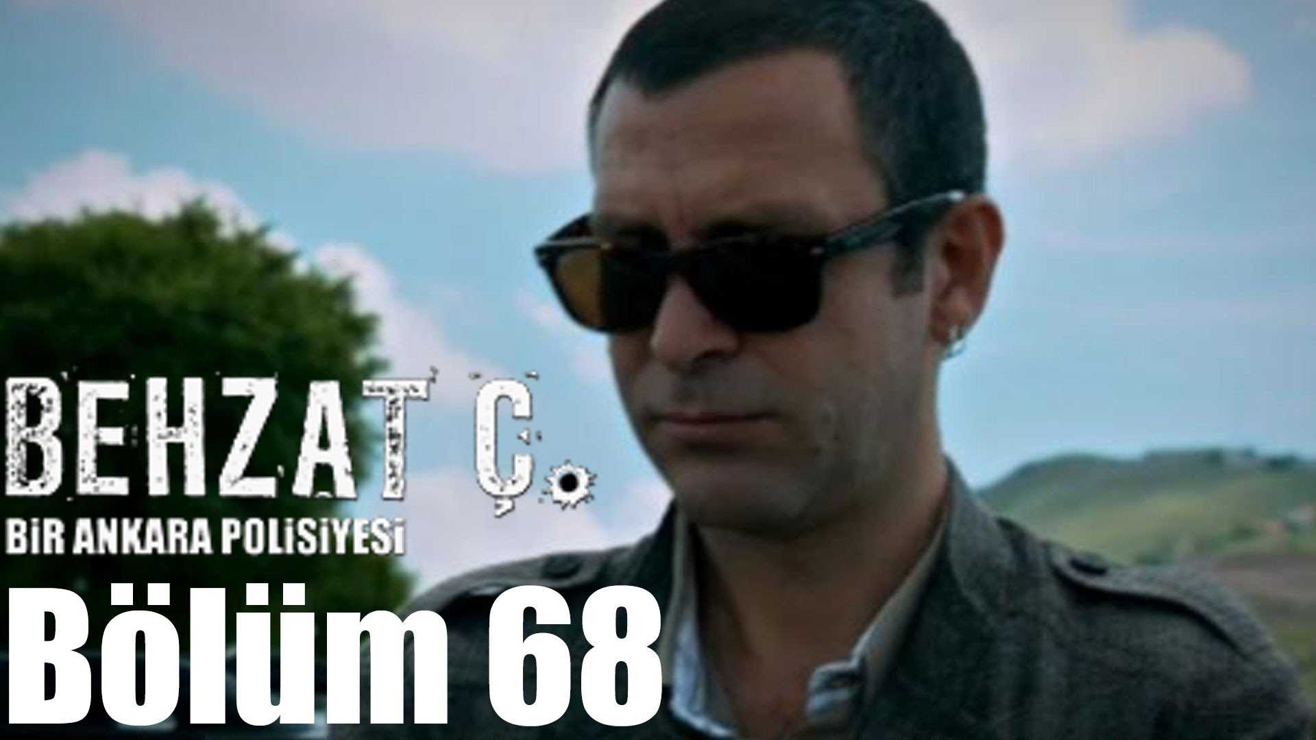 Behzat Ç. 68. Bölüm Videoseyredin