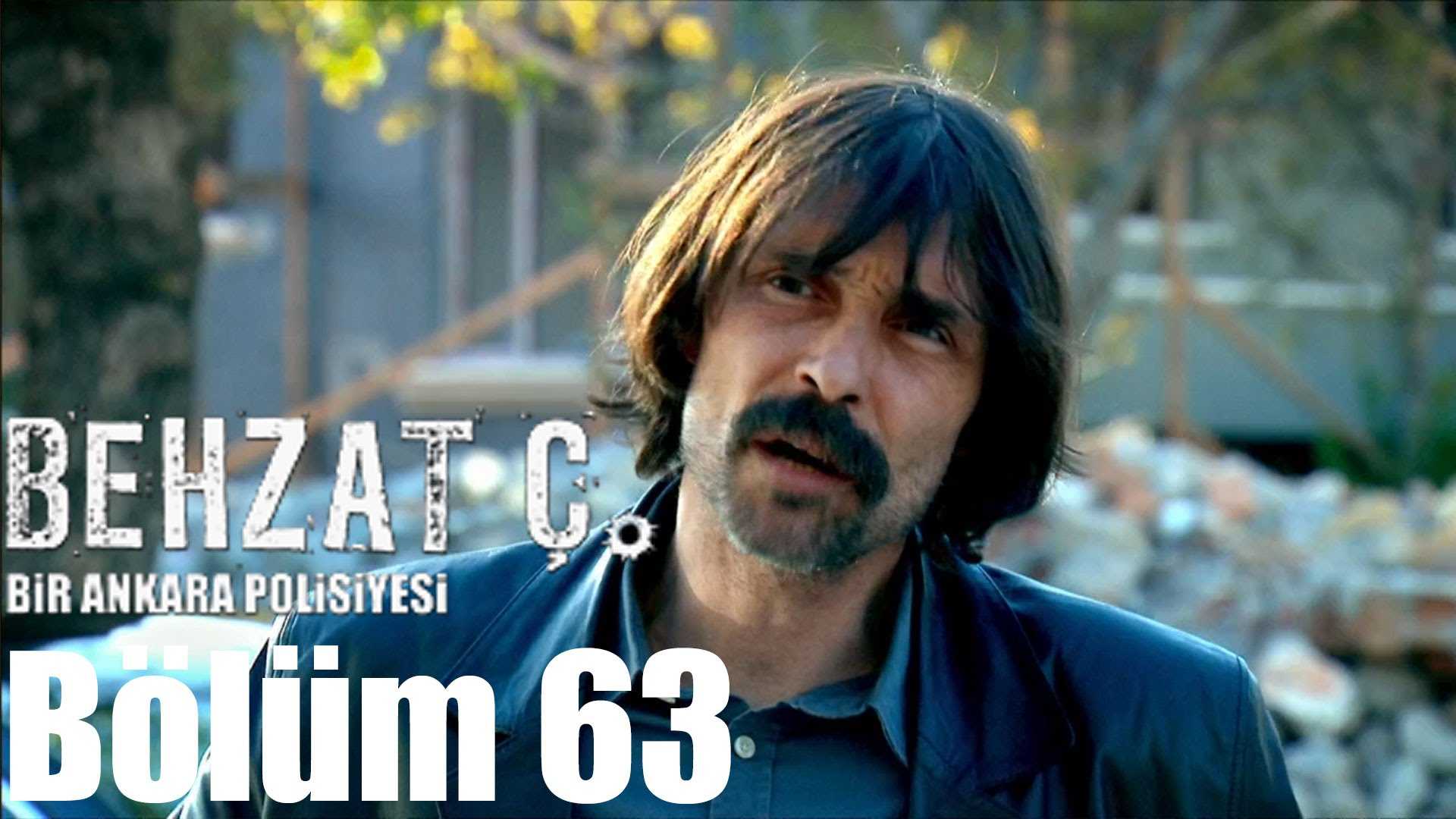 Behzat Ç. 63. Bölüm Videoseyredin