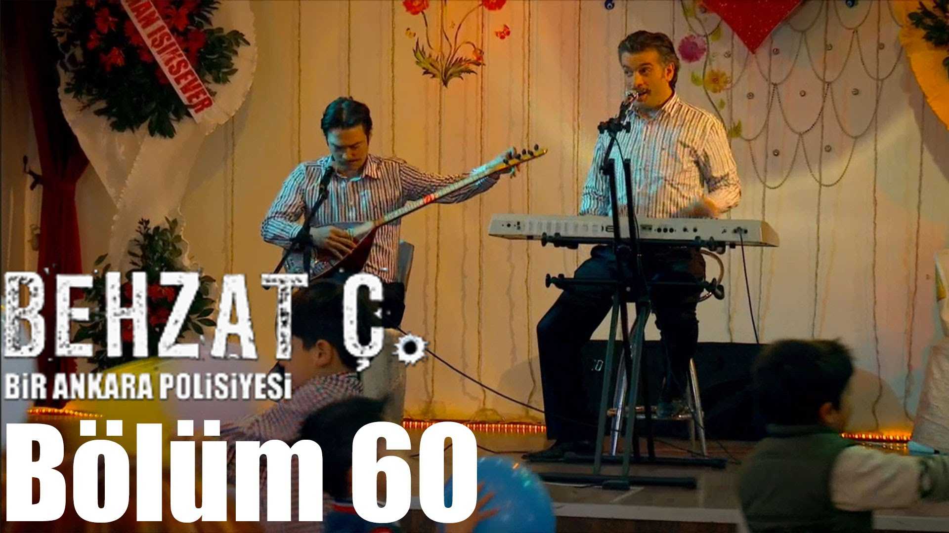 Behzat Ç. 60. Bölüm Videoseyredin