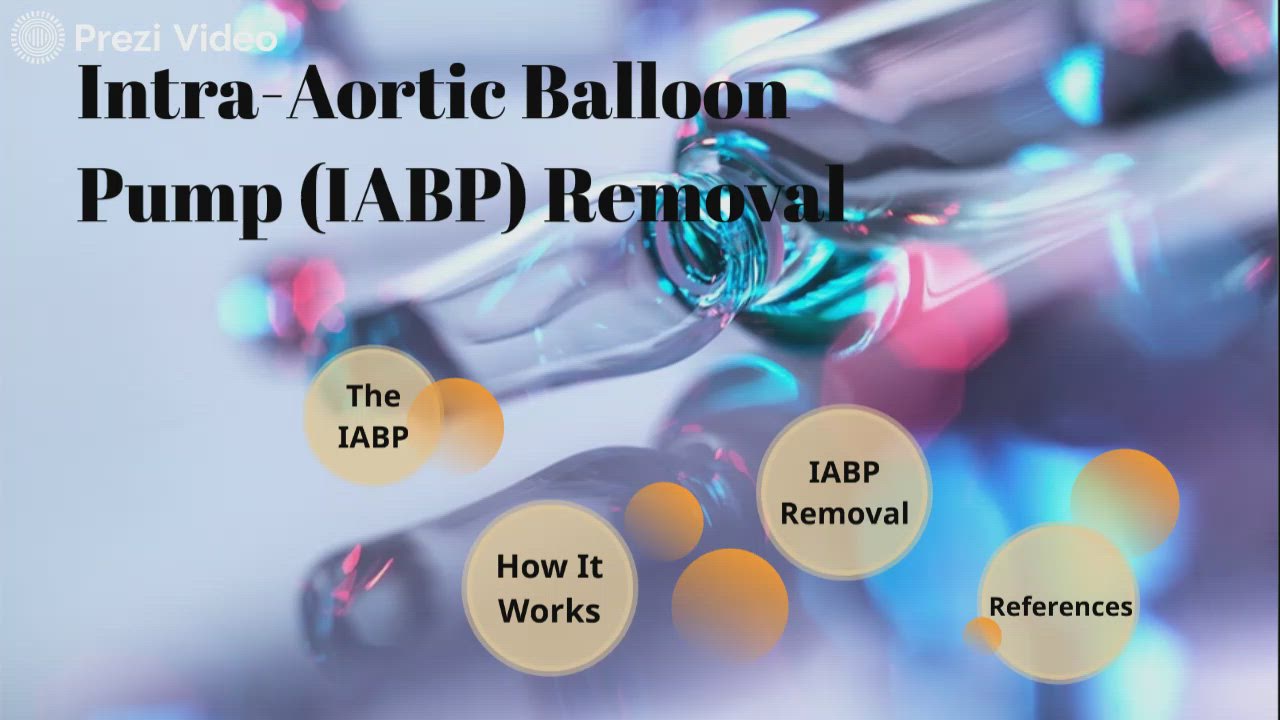 IntraAortic Balloon Pump (IABP) Removal by Courtney Venable on Prezi Video
