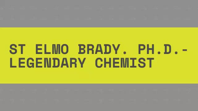 St Elmo Brady. Ph.D. Legendary Chemist by Andre Lee on Prezi Video