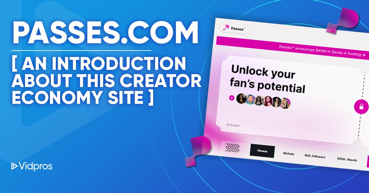 What is Passes.com? The Creator Platform for Exclusive Content & Monetization