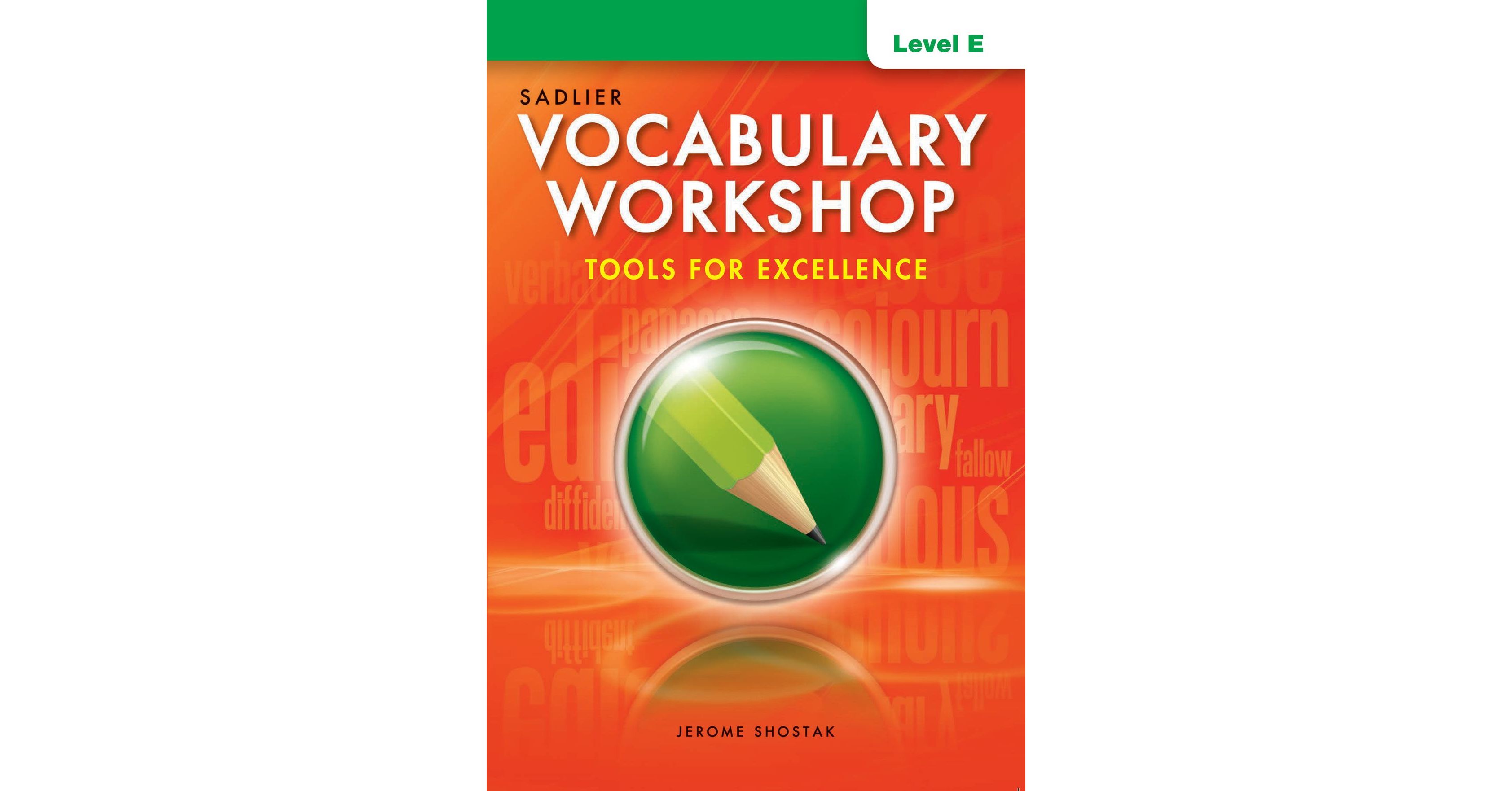 Vocabulary Workshop, Tools for Excellence Level E (Grade 10) Student