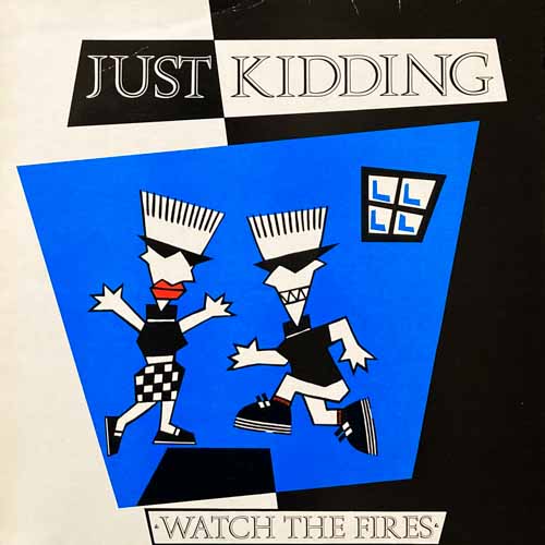 JUST KIDDING / WATCH THE FIRES / LP / RECORD SHOP VIEW