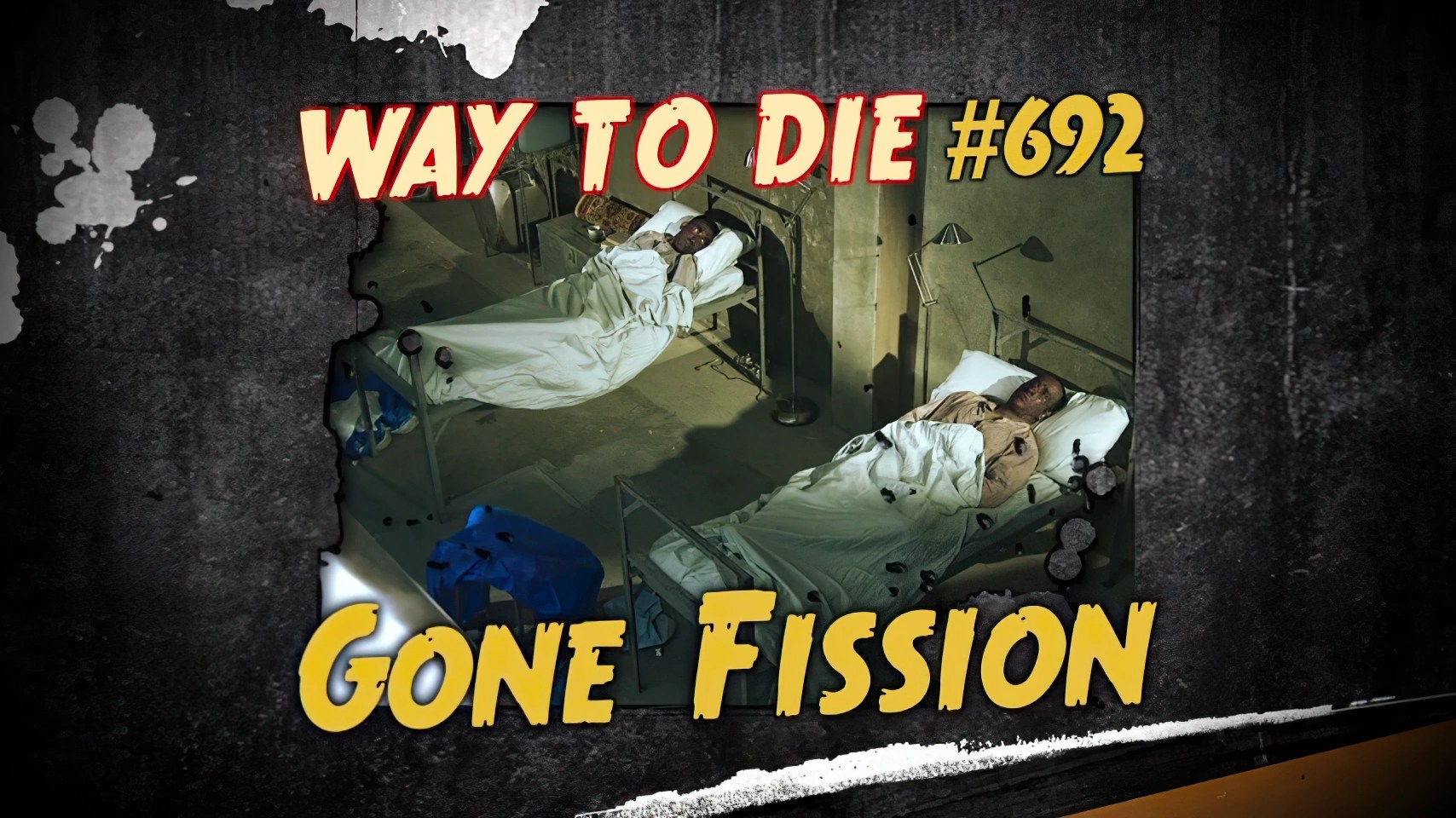 Gone Fission 1000 Ways To Die Wiki FANDOM powered by Wikia