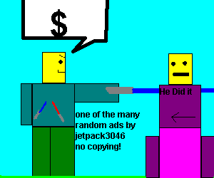 800x600) to run an advertisement, a user must pay with robux to do so. User blog:Snowdrift128/ROBLOX Ad's! | Roblox Wikia | Fandom