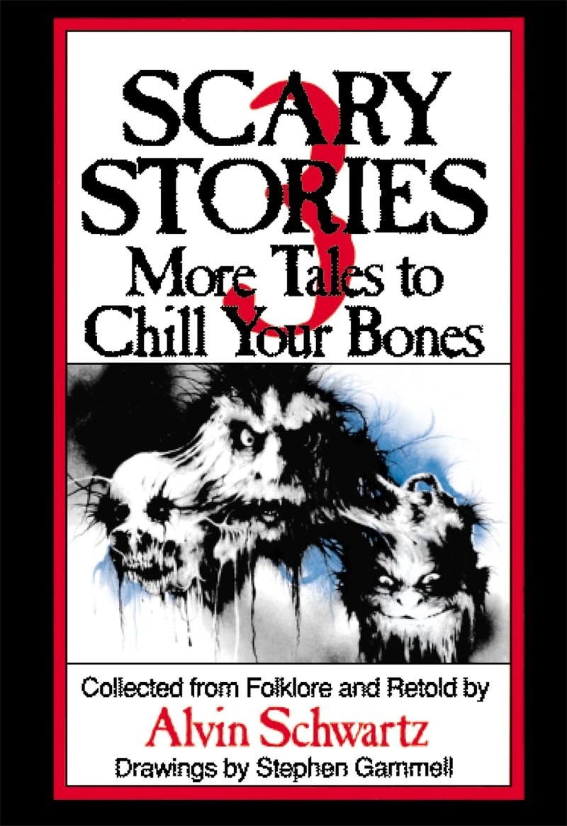 Scary Stories 3 More Tales to Chill your Bones Scary Stories to Tell