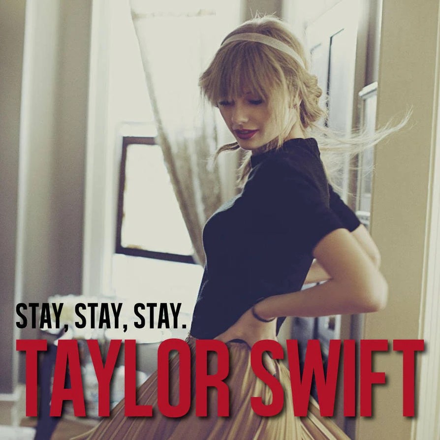 Stay Stay Stay Taylor Swift Wiki Fandom