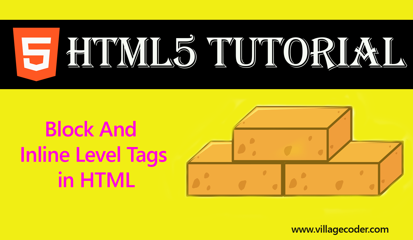 Block And Inline Level Tags in HTML villagecoder