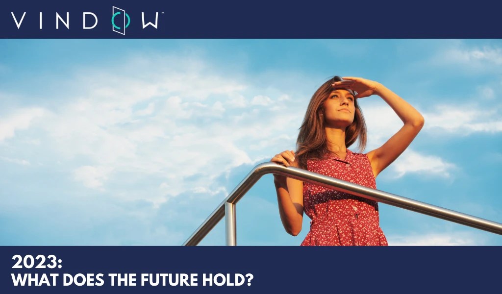 2023 What Does the Future Hold? Vindow