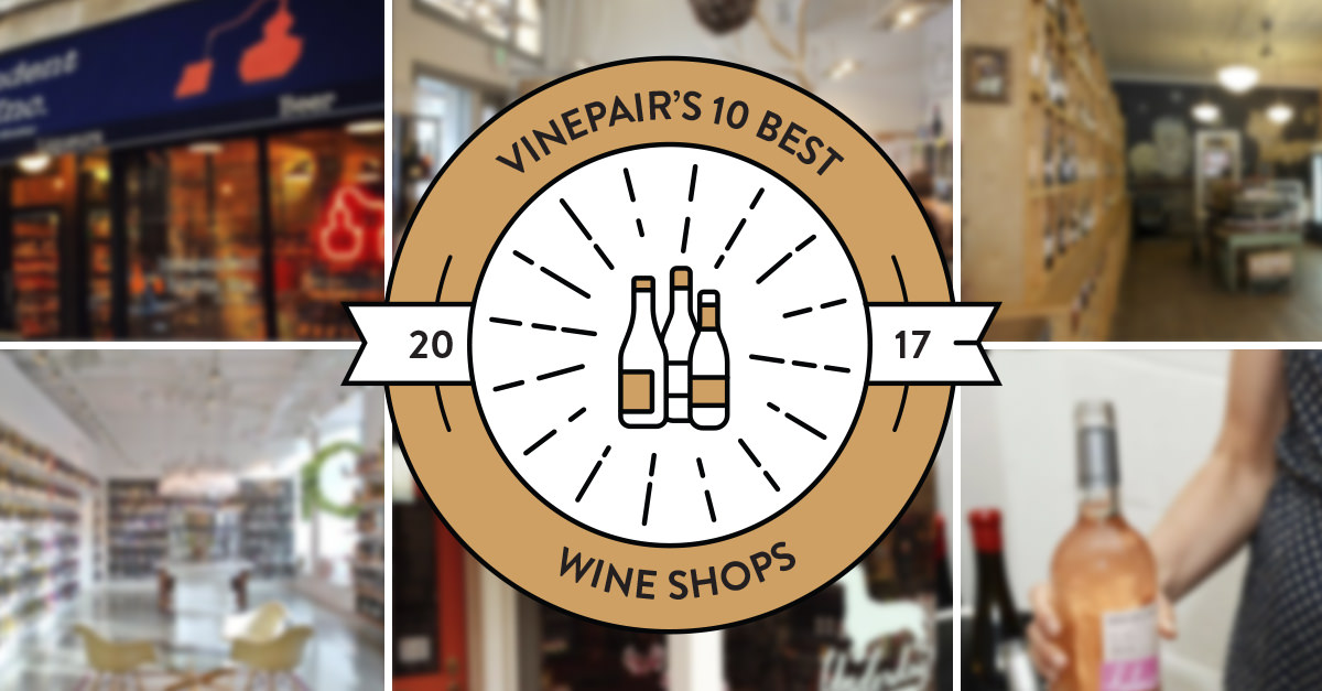 The 10 Best Wine Shops Nationwide (2017) VinePair