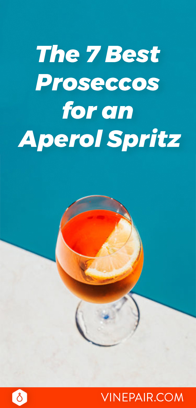 Salute! Seven of the Best Proseccos for Aperol Spritzes, Ranked VinePair