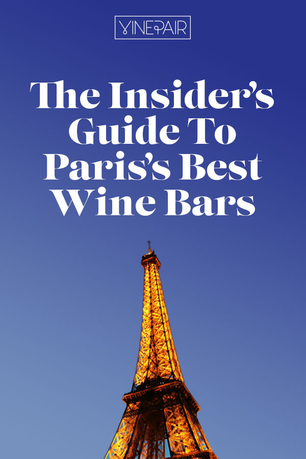 The Insider's Guide to Paris's Best Natural Wine Bars VinePair
