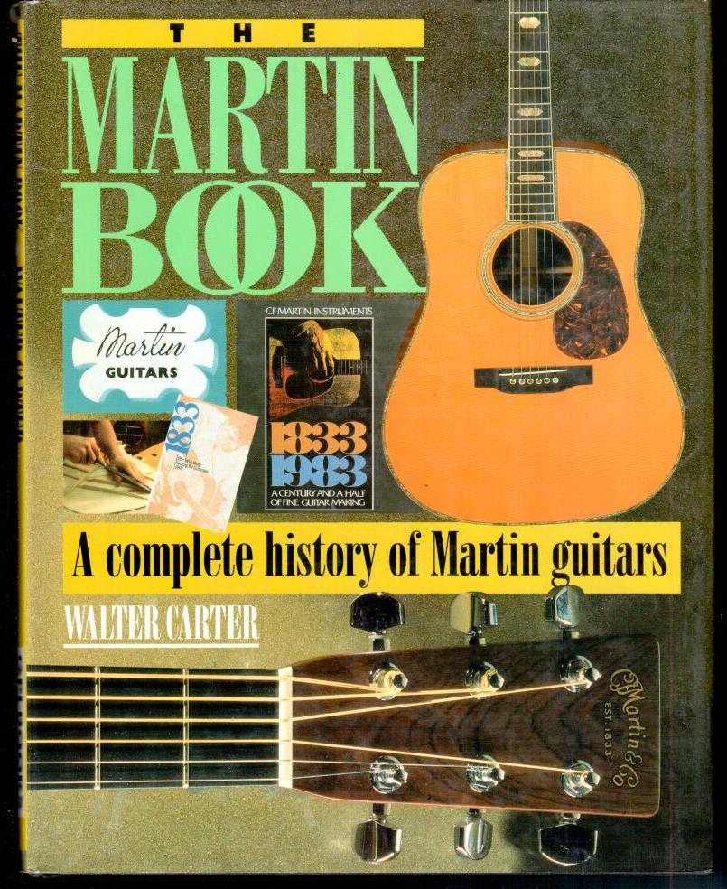 The Martin Book, The Martin Book A Complete History of Martin Guitars, BOOK, 1995, San