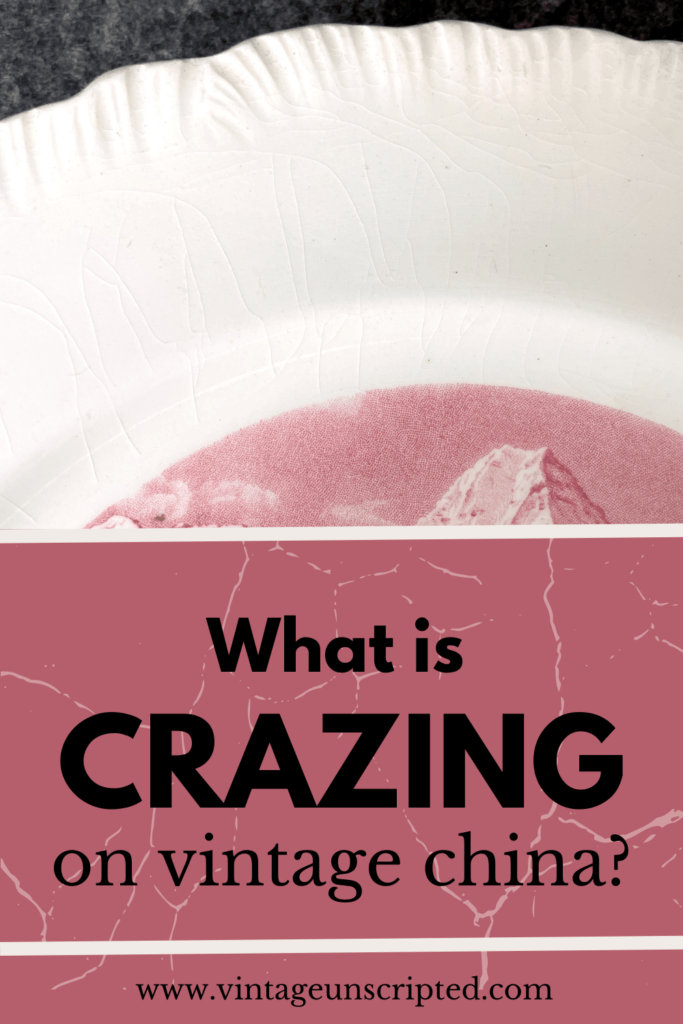 What Is Crazing On Vintage China? Vintage Unscripted
