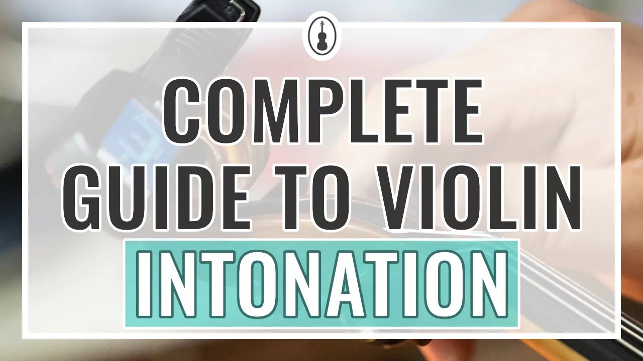 Complete Guide to Violin Intonation All Your Questions Answered