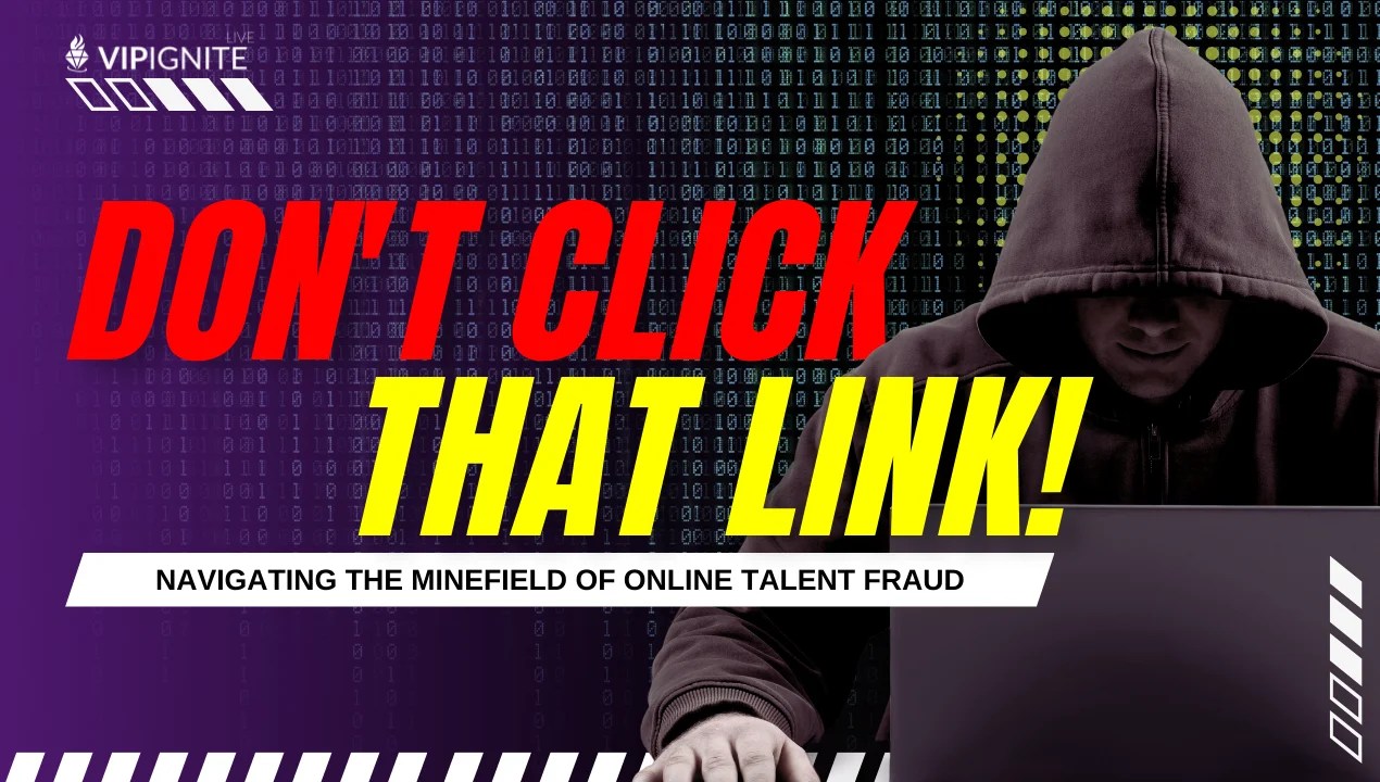 Don't Click That Link! Navigating the Minefield of Online Talent Fraud(04)