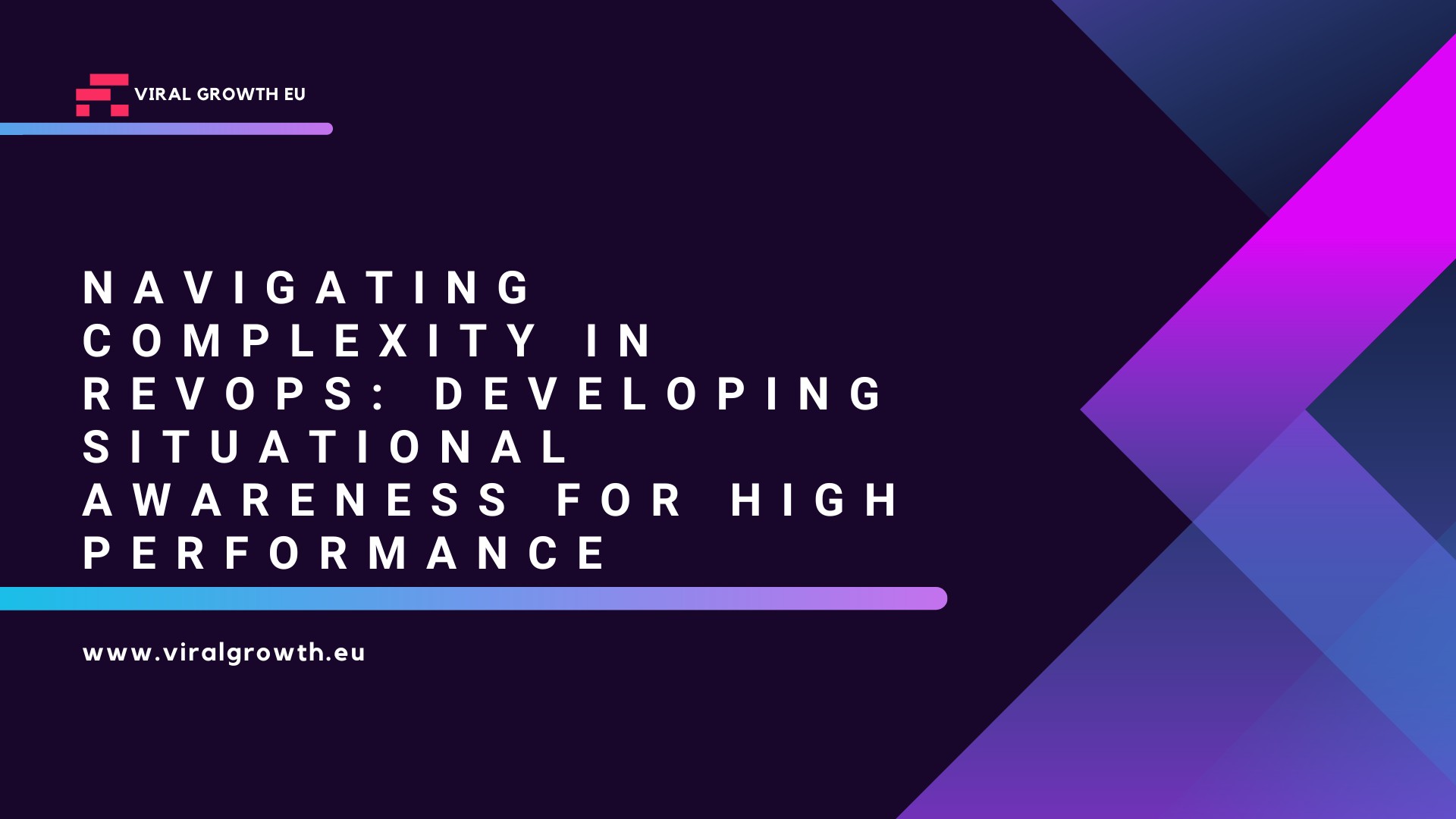 Navigating Complexity in RevOps Developing Situational Awareness for