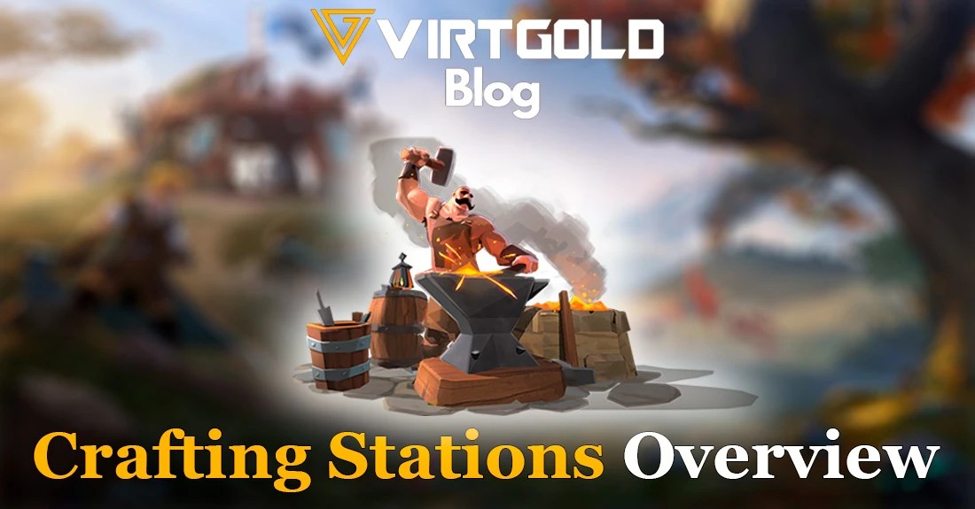Albion Online Crafting Stations Overview VirtGold