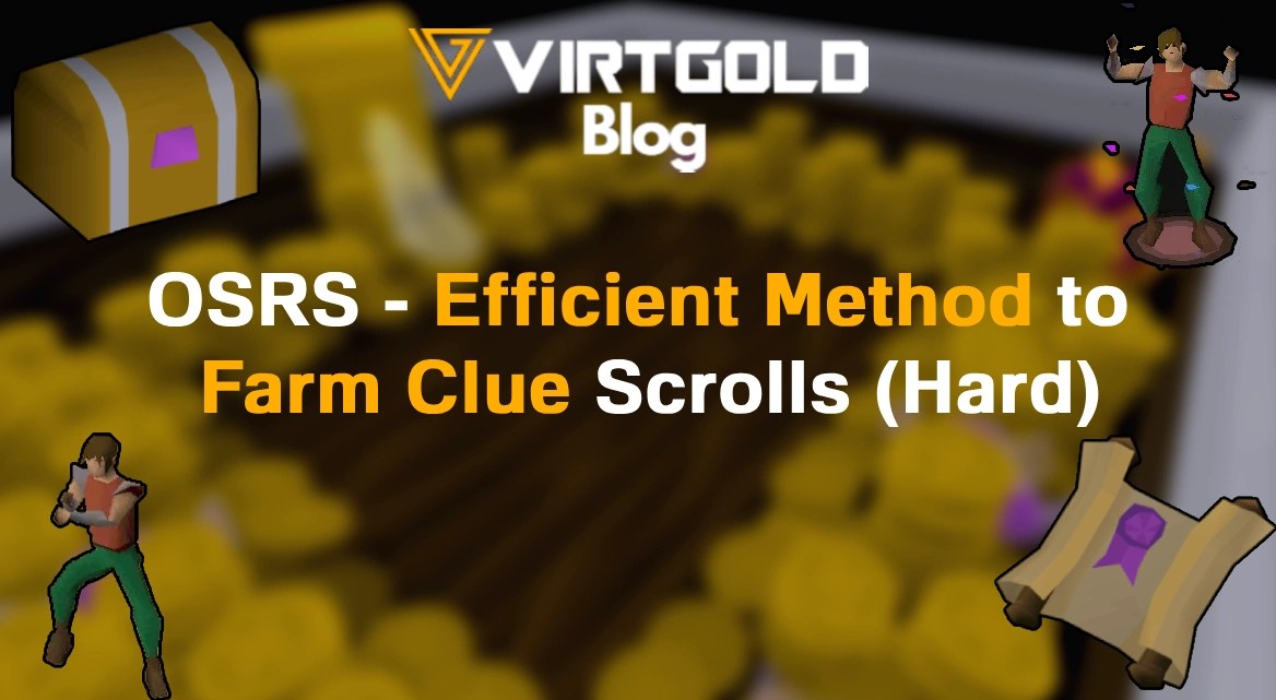 OSRS Efficient Method to Farm Clue Scrolls (Hard) VirtGold