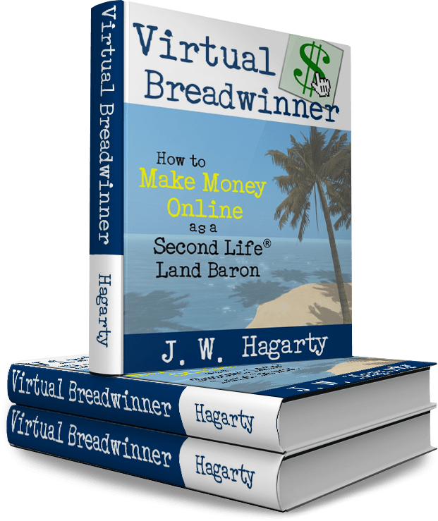 Virtual Breadwinner How to Make Money Online as a Second Life Land Baron
