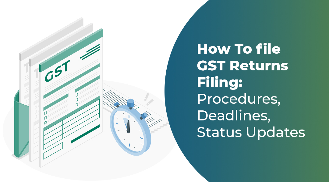How To file GST Returns Procedures, Deadlines, Status Updates