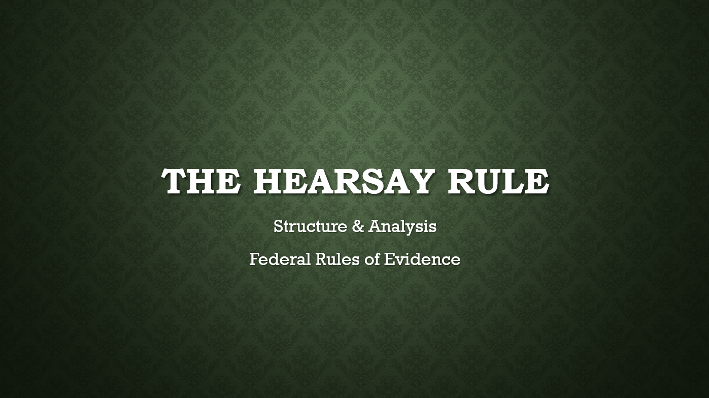 The Hearsay Rule Virtual Law Tutor Study Anytime, Anywhere