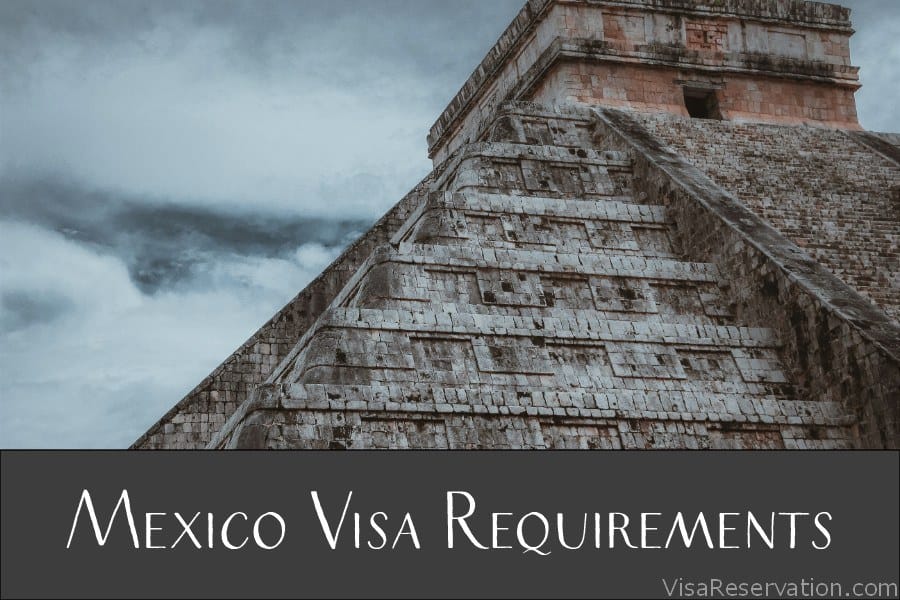 The Absolute Guide To Mexico Visa Requirements Visa Reservation