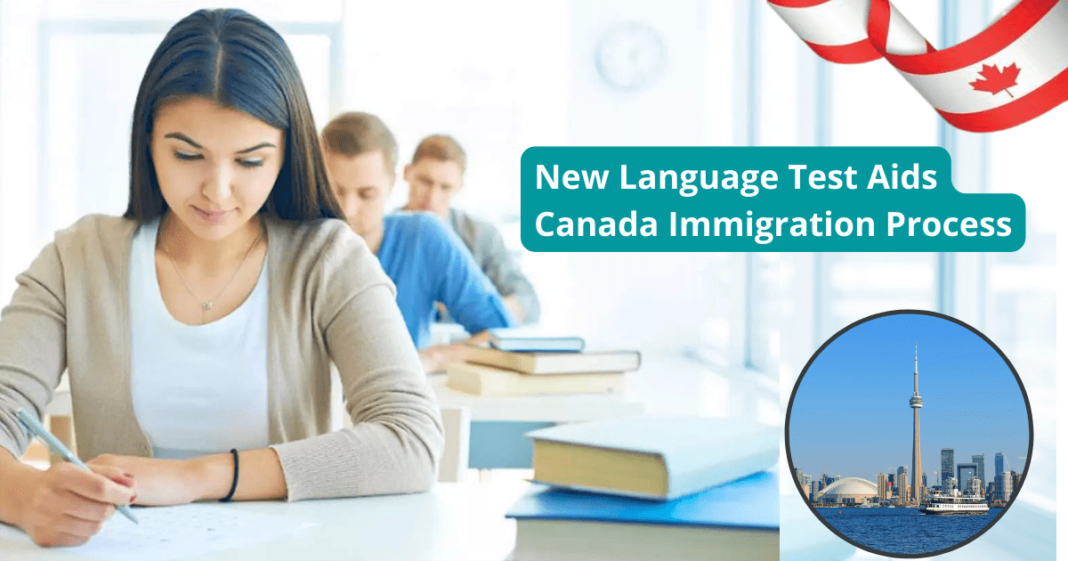 6 Ways The New Language Test Aids Canada Immigration Process