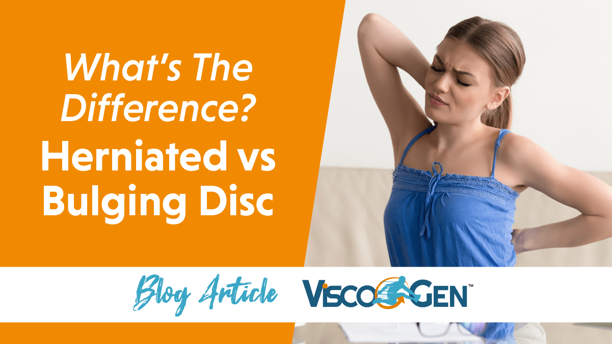 What's the Difference Between a Bulging vs. a Herniated Disc? ViscoGen
