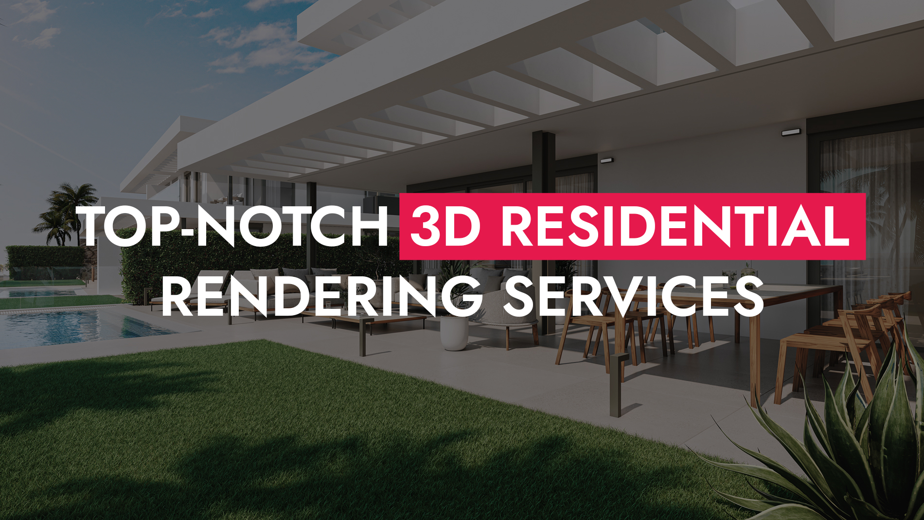 TopNotch 3D Residential Rendering Services VisEngine