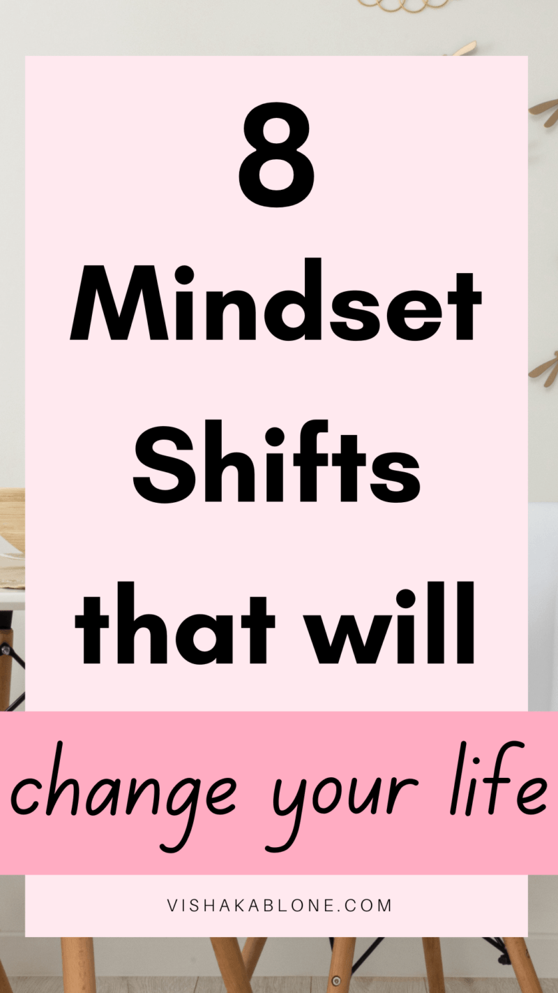 8 Mindset shifts that will change how you live Vishaka Blone