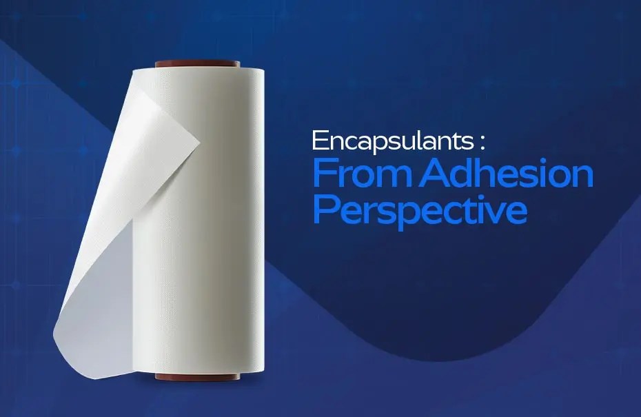 A Short Guide on Encapsulant Adhesion in Solar Panel