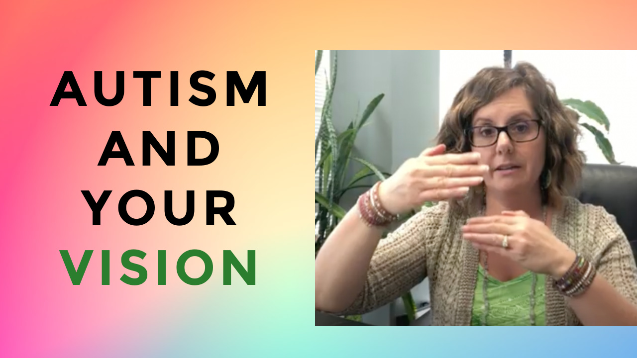 Autism And The Impact It Has On Visual Processing Vision For Life