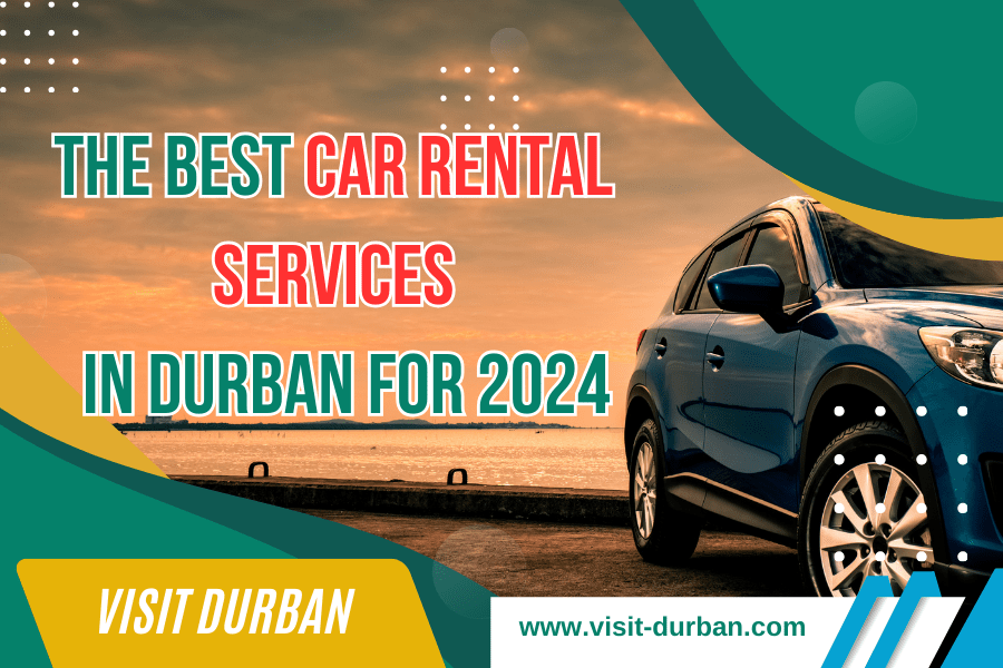 The Best Car Rental Services in Durban for 2024 Explore Durban