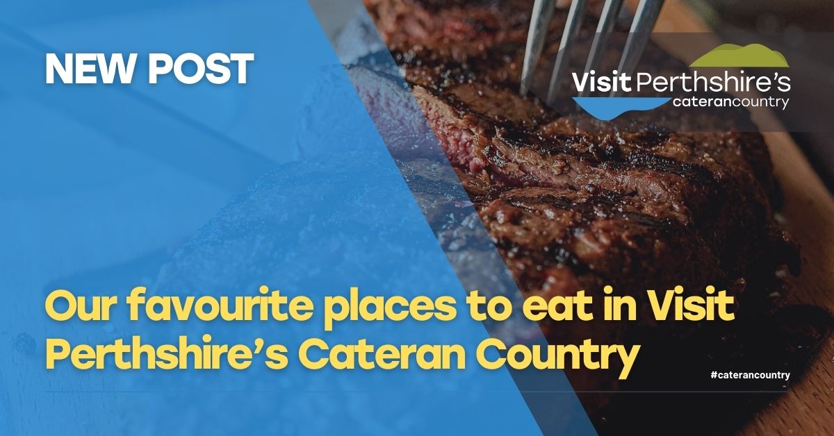 Our favourite places to eat in Visit Perthshire’s Cateran Country
