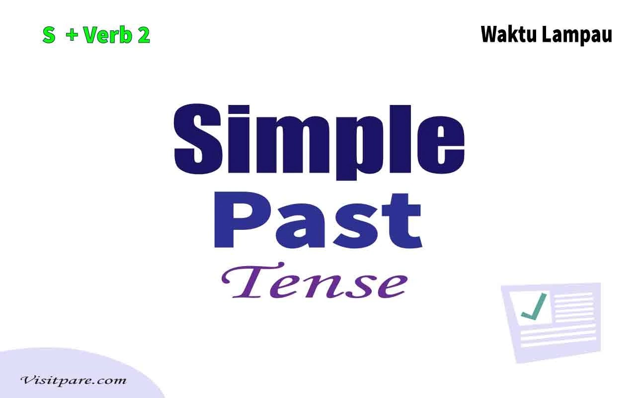 Simple Past Tense Pengertian, Rumus, dan Contoh Penggunaannya