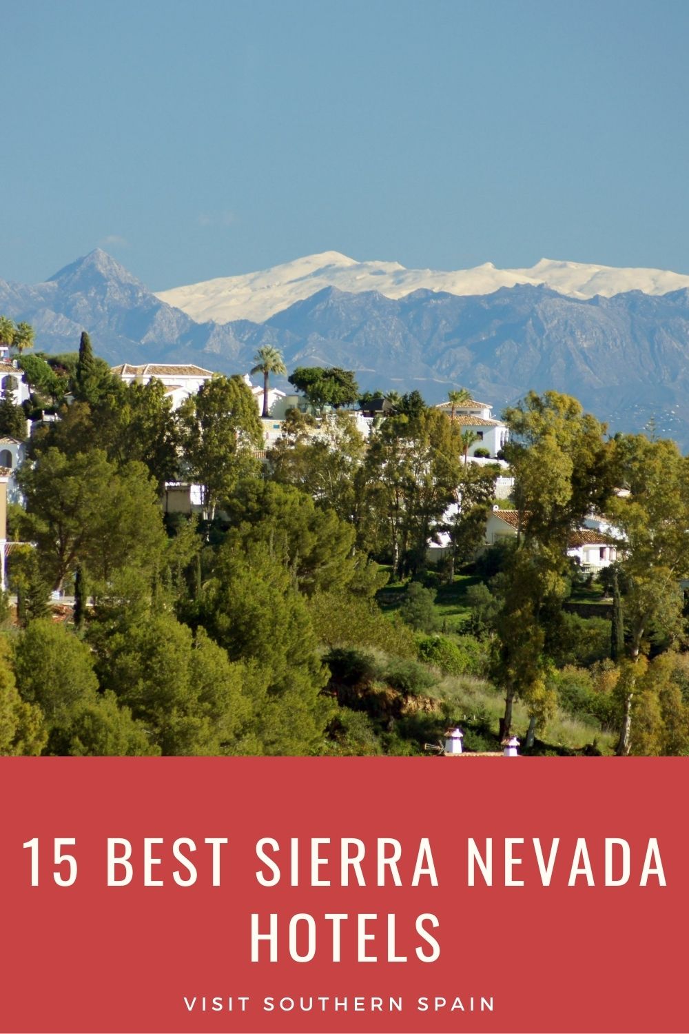 15 Best Sierra Nevada Hotels Visit Southern Spain