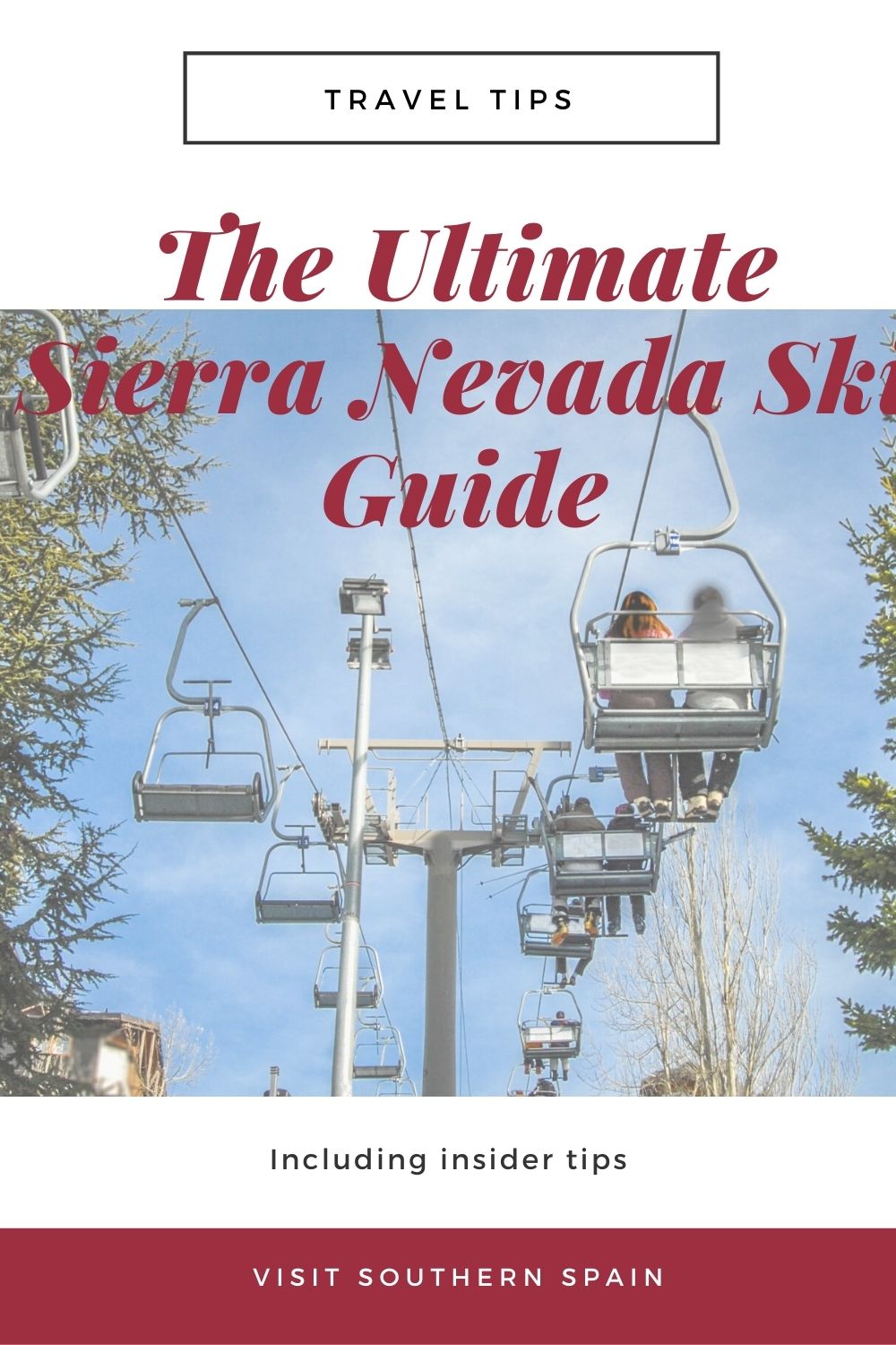 Ultimate Sierra Nevada Ski Guide [Things to do] Visit Southern Spain