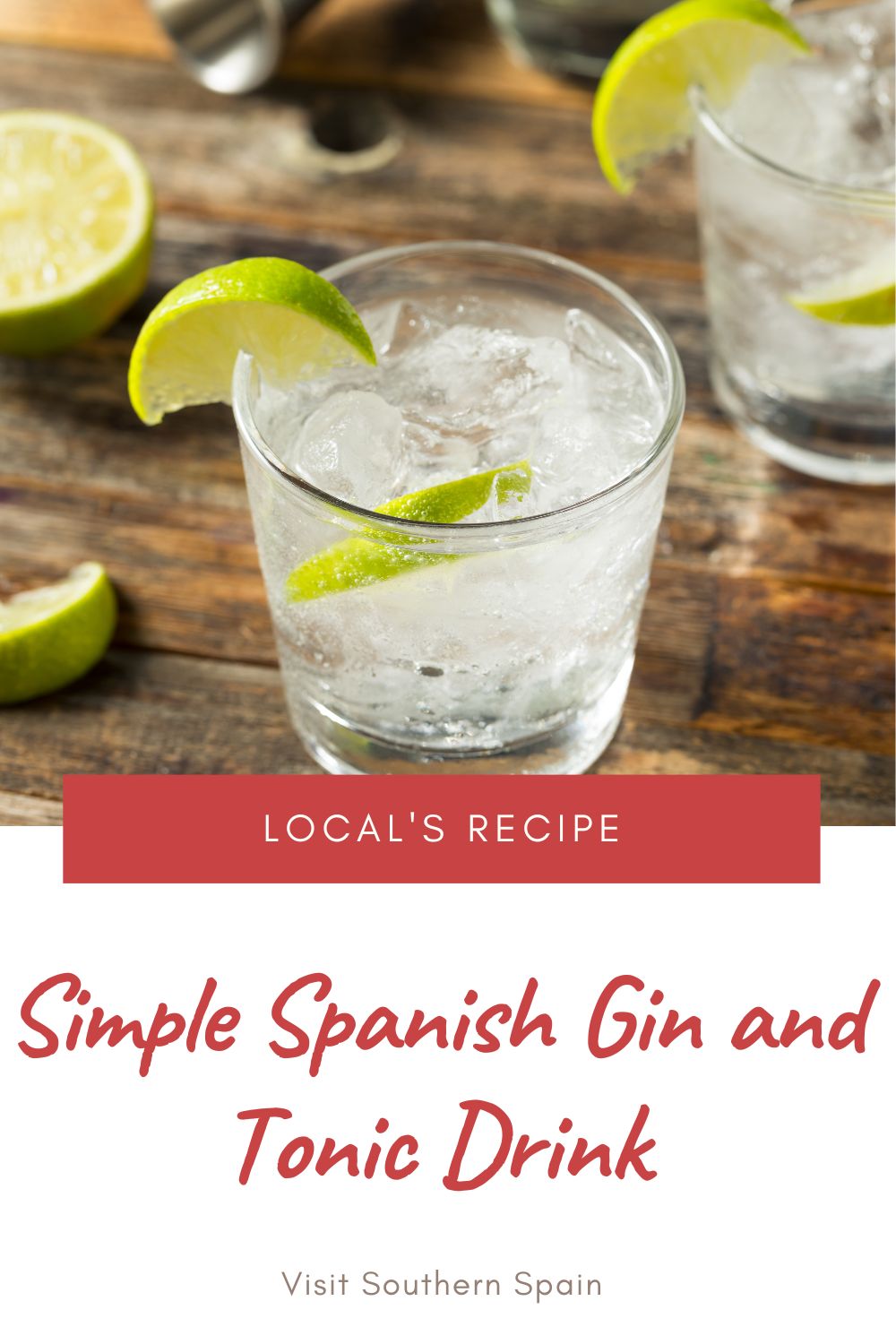 Bright Spanish Gin and Tonic Recipe Visit Southern Spain