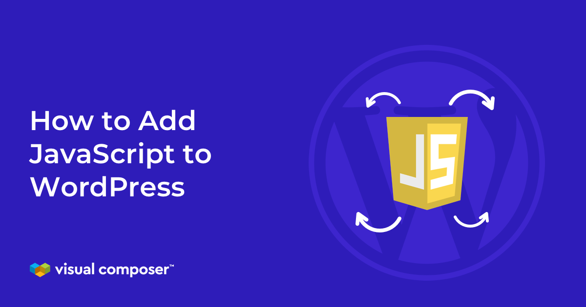 How To Add JavaScript To WordPress Visual Composer site Builder
