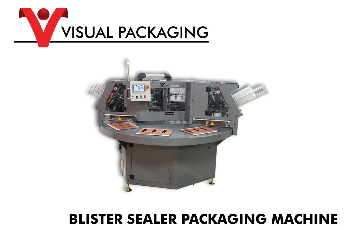 Blister Packaging Machines Visual Packaging Machinery Company