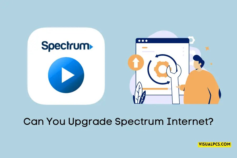 Can You Upgrade Spectrum How to Upgrade Plan?