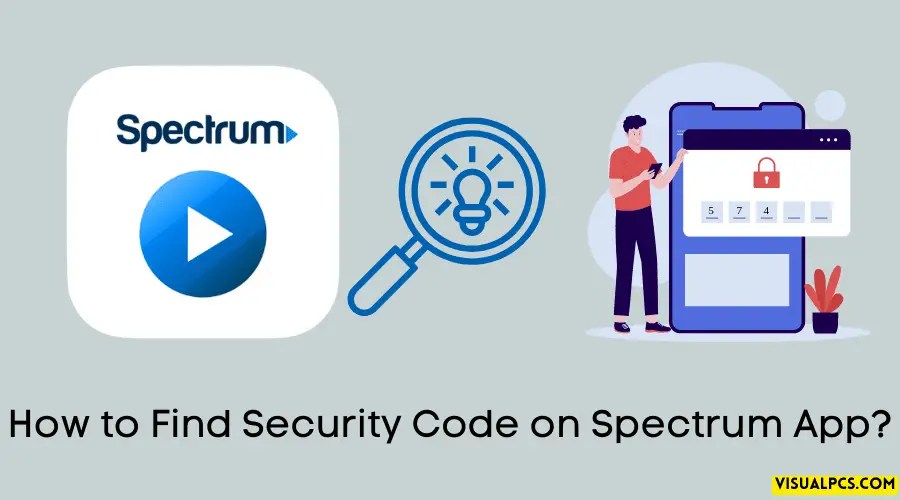 How to Find Security Code on Spectrum App?