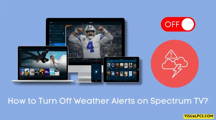 How to Turn Off Weather Alerts on Spectrum TV? (2024)