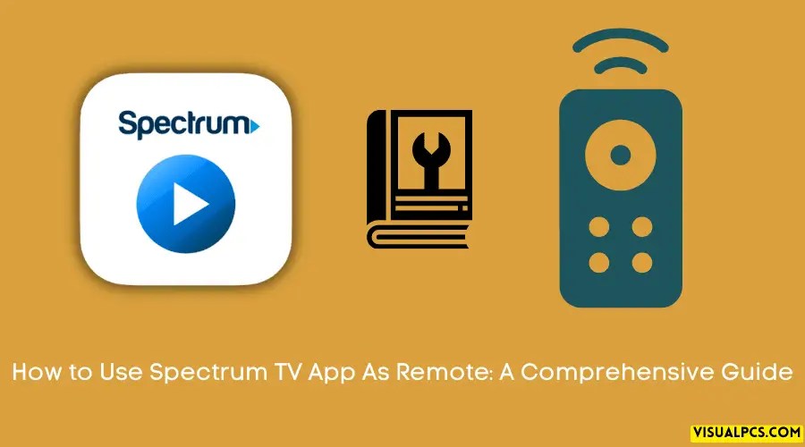 How to Use Spectrum TV App As Remote A Comprehensive Guide (2024)