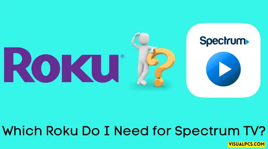 Find Your Perfect Roku Spectrum TV Compatibility Guide